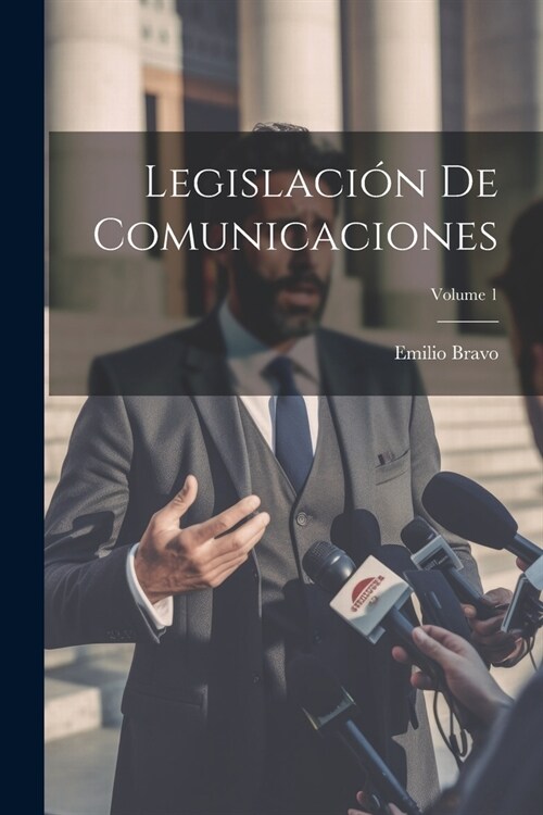 Legislaci? De Comunicaciones; Volume 1 (Paperback)