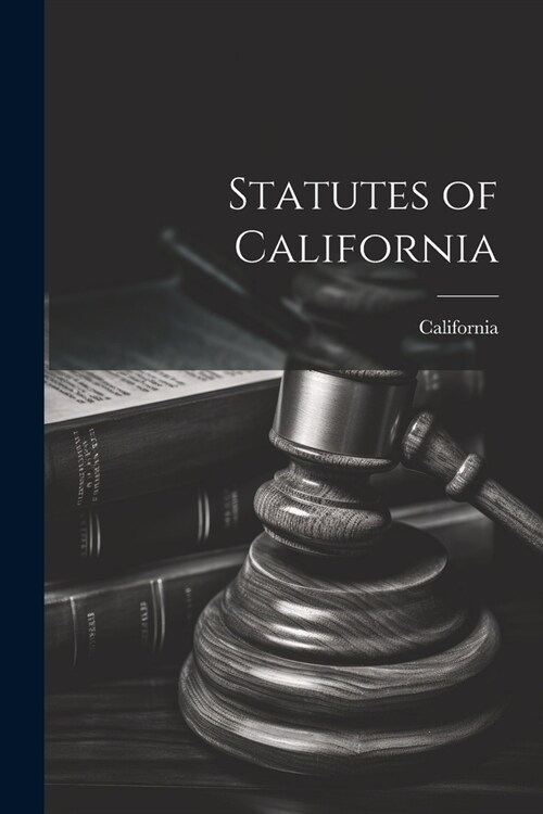 Statutes of California (Paperback)