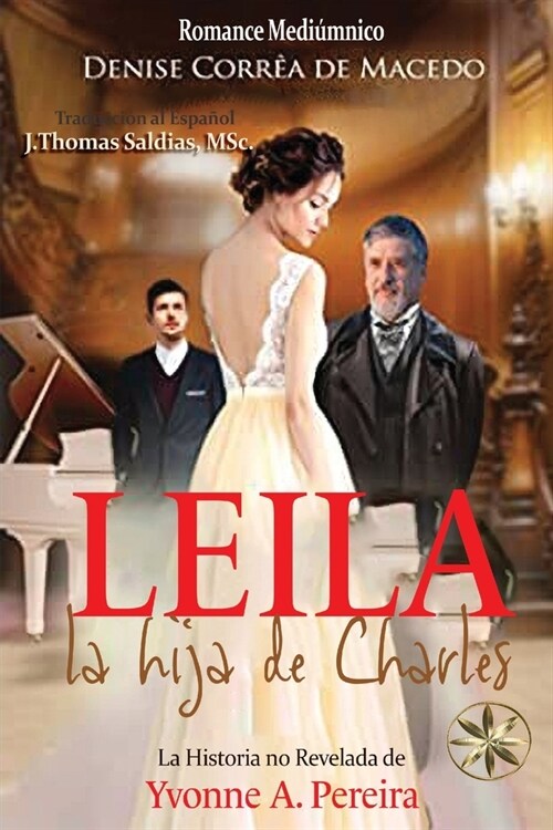 Leila, la hija de Charles. La verdadera historia de Yvonne A. Pereira (Paperback)