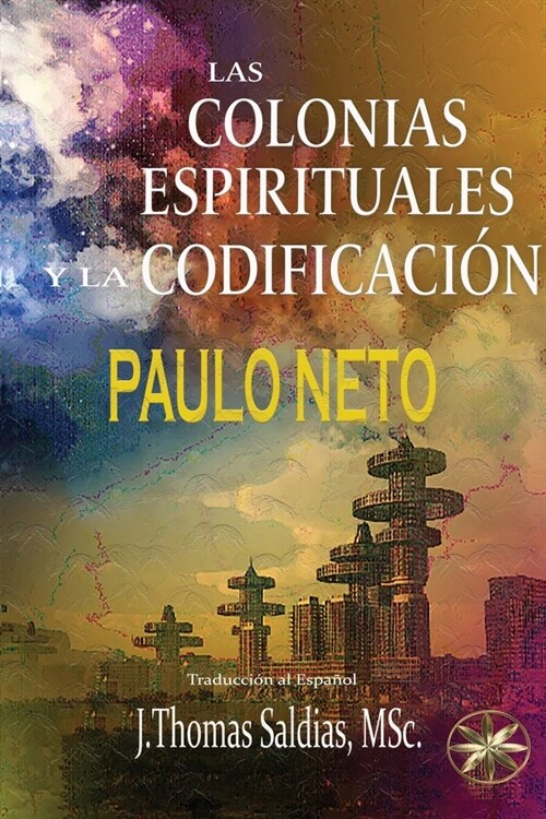 Las Colonias Espirituales Y La Codificiaci? (Paperback)