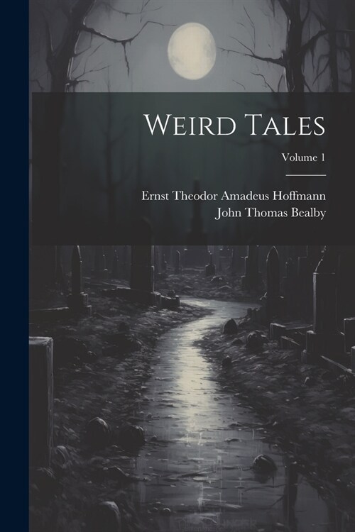 Weird Tales; Volume 1 (Paperback)
