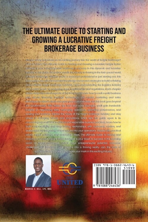 The Ultimate Guide to Starting and Growing a Lucrative Freight Broker Business (Paperback)