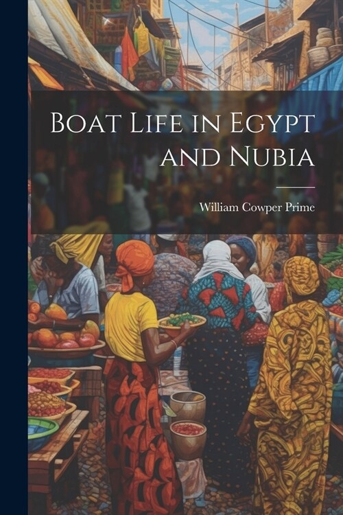 Boat Life in Egypt and Nubia (Paperback)