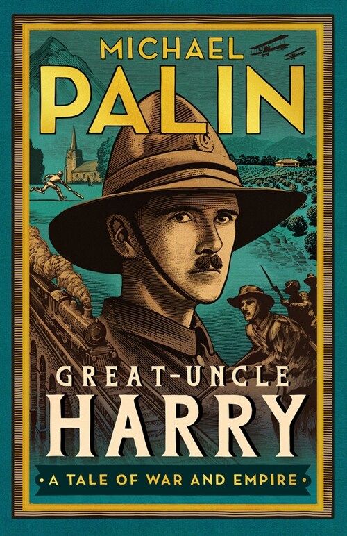 Great-Uncle Harry: A Tale of War and Empire (Hardcover)