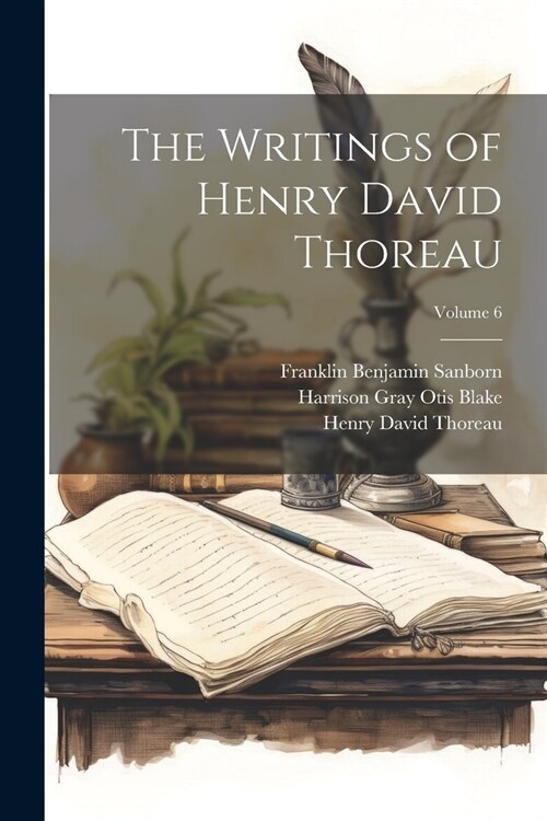 The Writings of Henry David Thoreau; Volume 6 (Paperback)