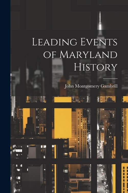 Leading Events of Maryland History (Paperback)