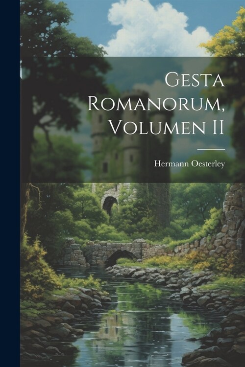 Gesta Romanorum, Volumen II (Paperback)