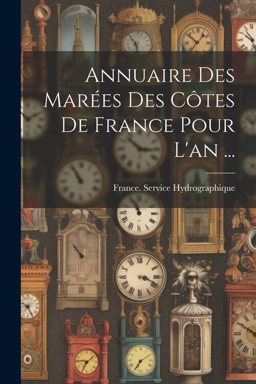 Annuaire Des Mar?s Des C?es De France Pour Lan ... (Paperback)