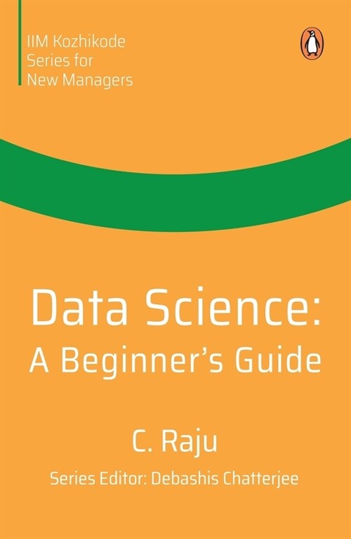 Data Science: A Beginners Guide (Paperback)