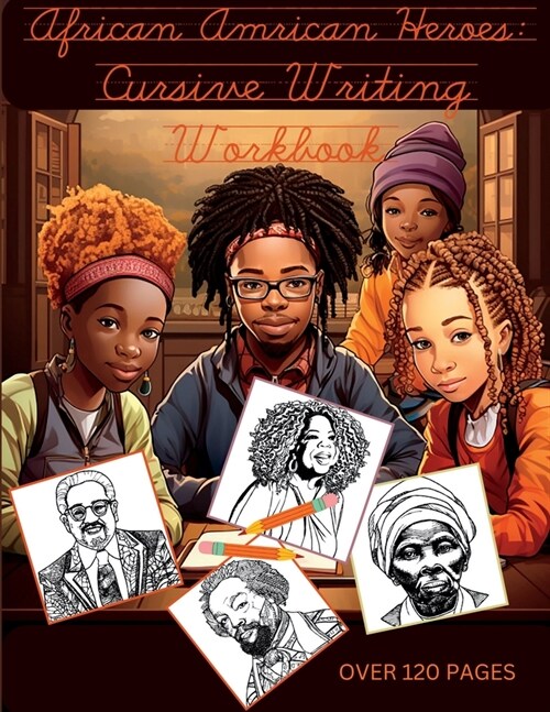 African American Heroes: Cursive Writing Workbook: A cursive writing workbook for ages 12 and up by Simona Rose Boutique (Paperback)