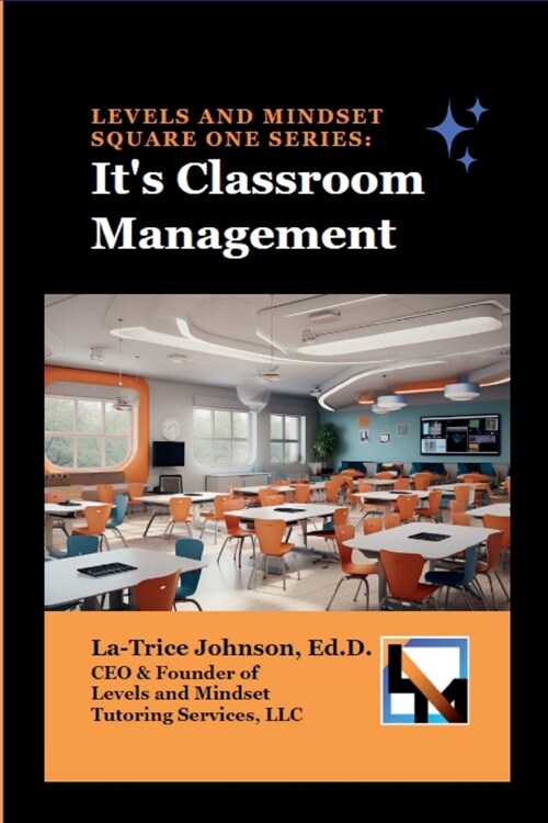 Levels and Mindset Square One Series: Its Classroom Management: Its Classroom Management (Paperback)