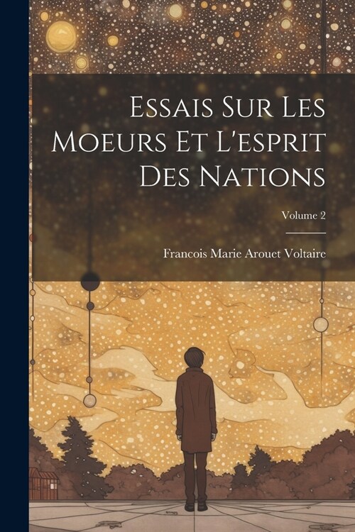 Essais Sur Les Moeurs Et Lesprit Des Nations; Volume 2 (Paperback)