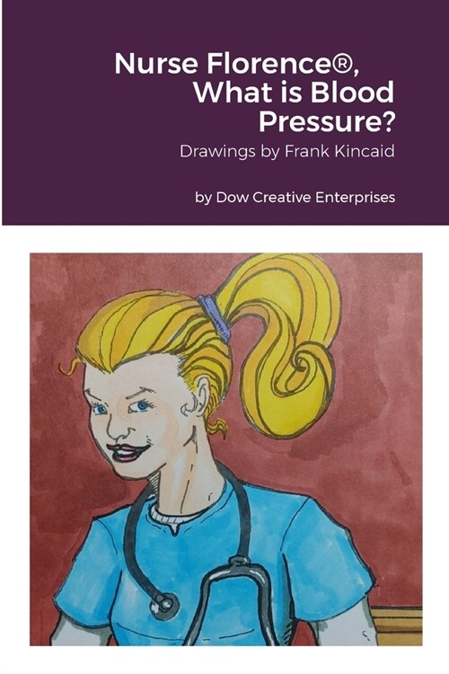 Nurse Florence(R), What is Blood Pressure? (Paperback)