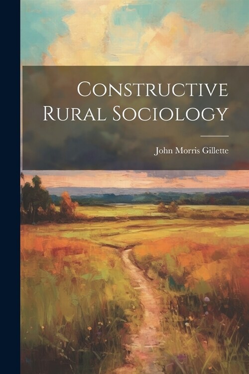 Constructive Rural Sociology (Paperback)