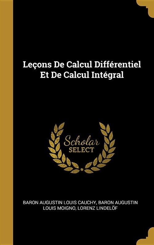 Le?ns De Calcul Diff?entiel Et De Calcul Int?ral (Hardcover)