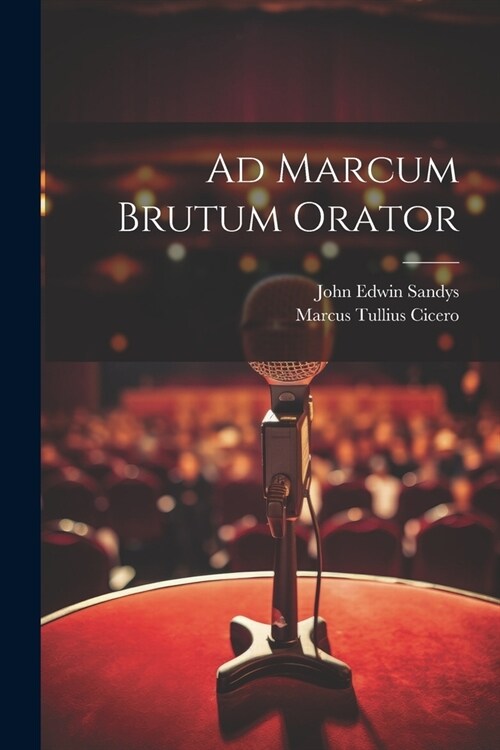 Ad Marcum Brutum Orator (Paperback)
