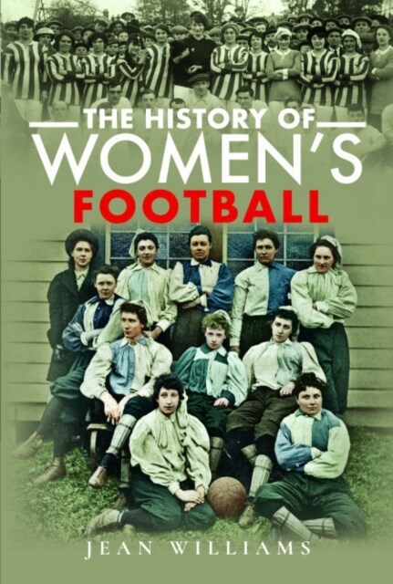 The History of Womens Football (Paperback)