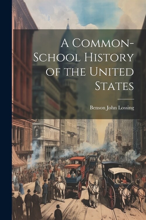 A Common-School History of the United States (Paperback)