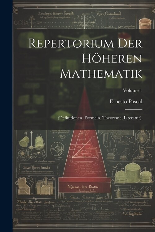 Repertorium Der H?eren Mathematik: (Definitionen, Formeln, Theoreme, Literatur).; Volume 1 (Paperback)