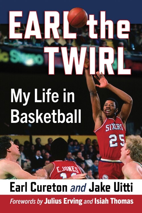 Earl the Twirl: My Life in Basketball (Paperback)