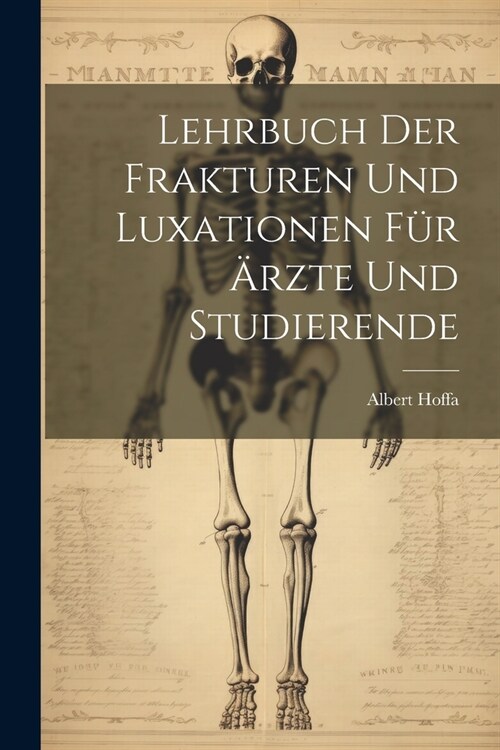 Lehrbuch Der Frakturen Und Luxationen F? 훣zte Und Studierende (Paperback)