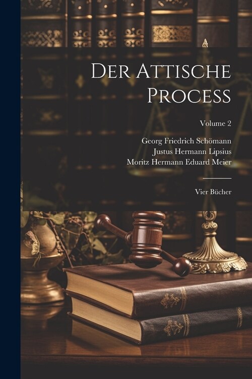 Der Attische Process: Vier B?her; Volume 2 (Paperback)