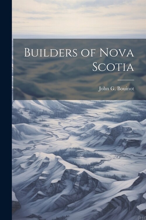 Builders of Nova Scotia (Paperback)