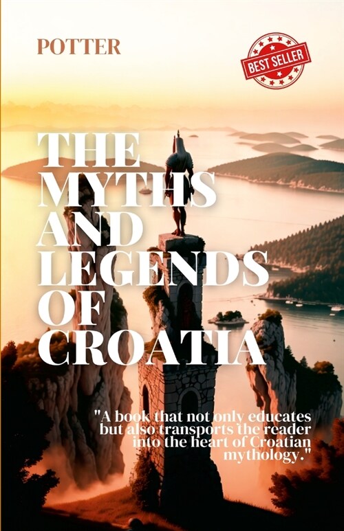 The Myths and Legends of Croatia (Paperback)