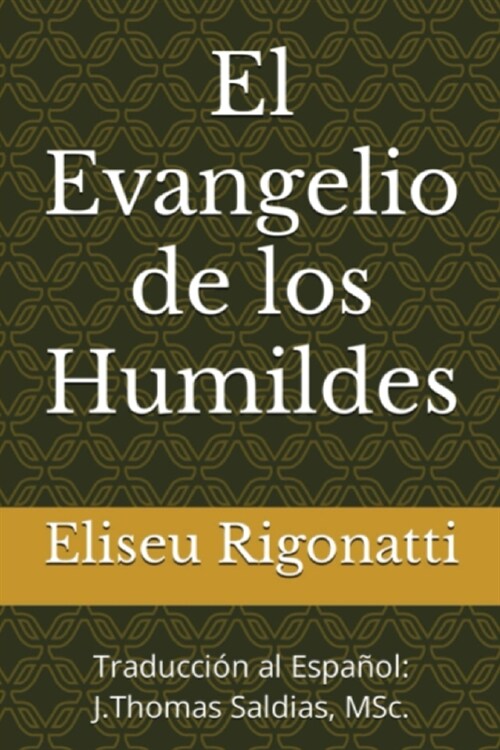 El Evangelio de los Humildes (Paperback)