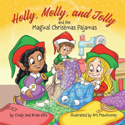 Holly, Molly, and Jolly and the Magical Christmas Pajamas (Paperback)