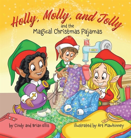 Holly, Molly, and Jolly and the Magical Christmas Pajamas (Hardcover)