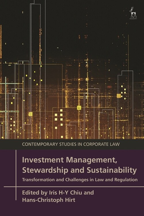 Investment Management, Stewardship and Sustainability : Transformation and Challenges in Law and Regulation (Paperback)