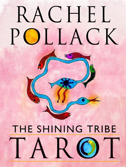 The Shining Tribe Tarot: The Definitive Edition (83 Cards and 272-Page Full-Color Guidebook) (Other)