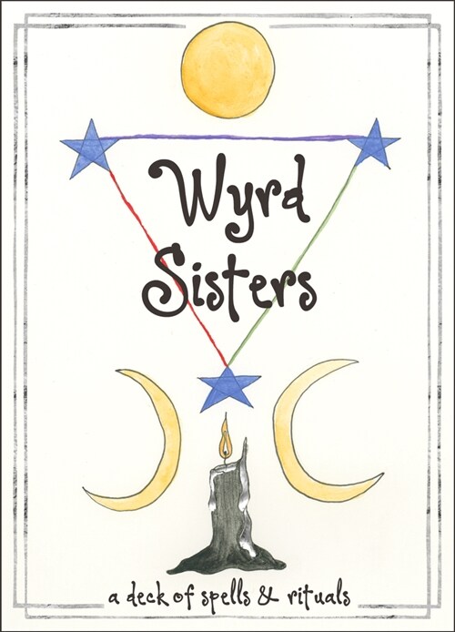 Wyrd Sisters: A Deck of Spells and Rituals (60 Cards and 80-Page Guidebook) (Other)