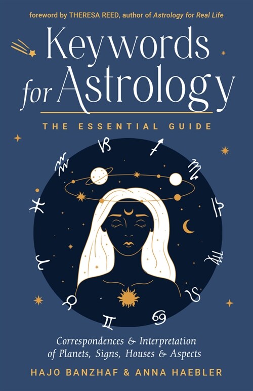 Keywords for Astrology: The Essential Guide to Correspondences and Interpretation of Planets, Signs, Houses, and Aspects (Paperback)