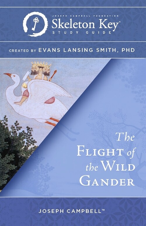 The Flight of the Wild Gander: A Skeleton Key Study Guide (Paperback)