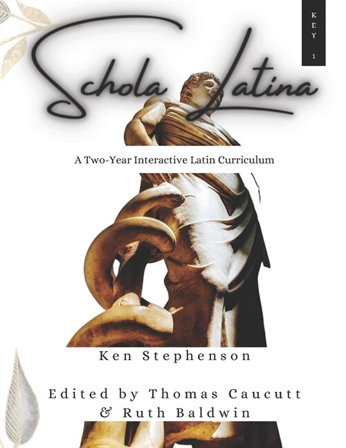 Schola Latina 1 Key: A Two-Year Interactive Latin Curriculum (Paperback)