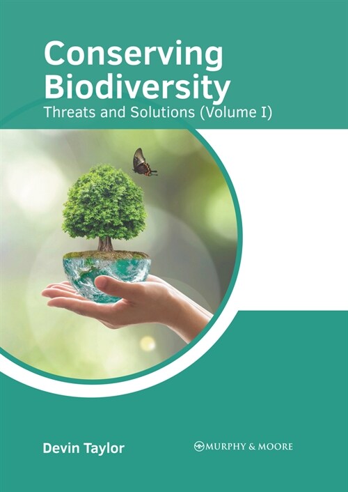 Conserving Biodiversity: Threats and Solutions (Volume I) (Hardcover)