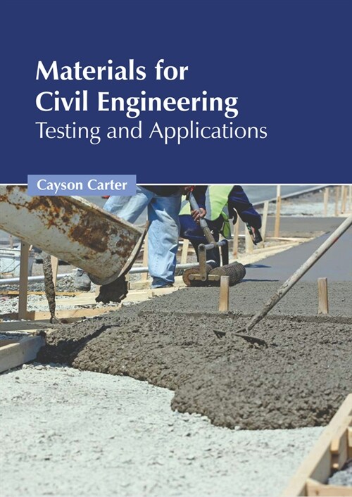 Materials for Civil Engineering: Testing and Applications (Hardcover)