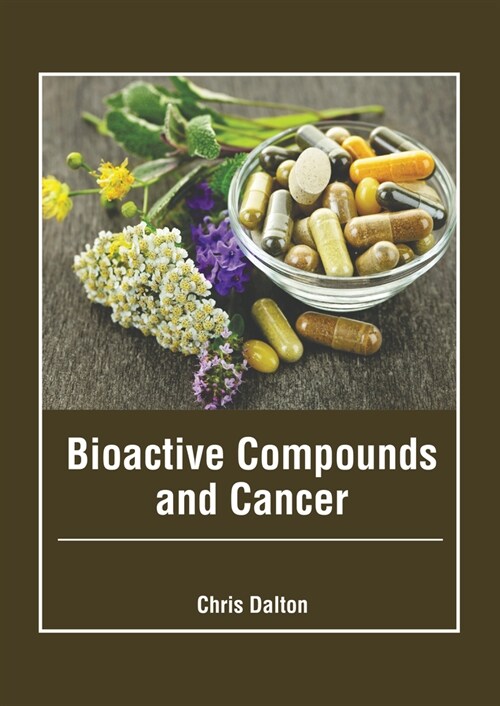 Bioactive Compounds and Cancer (Hardcover)
