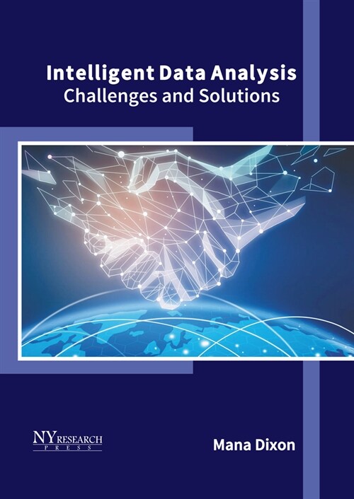 Intelligent Data Analysis: Challenges and Solutions (Hardcover)