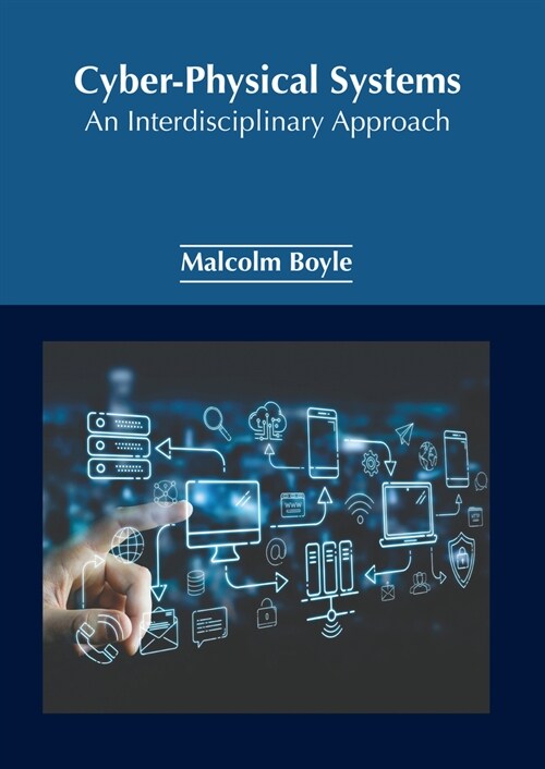 Cyber-Physical Systems: An Interdisciplinary Approach (Hardcover)