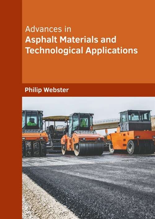 Advances in Asphalt Materials and Technological Applications (Hardcover)
