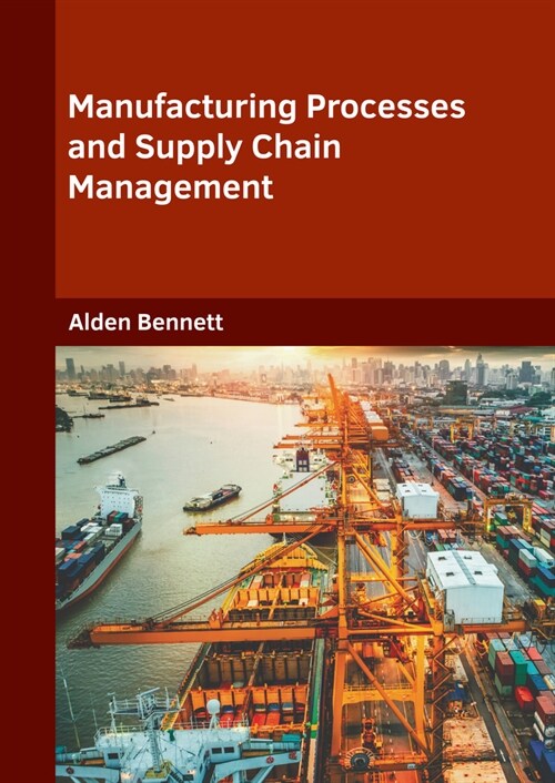 Manufacturing Processes and Supply Chain Management (Hardcover)