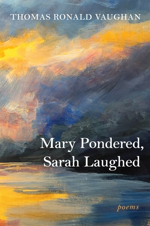 Mary Pondered, Sarah Laughed (Paperback)