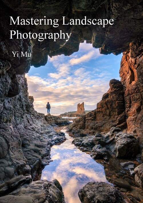 Mastering Landscape Photography (Paperback)