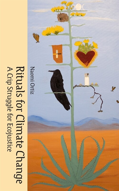 Rituals for Climate Change: A Crip Struggle for Ecojustice (Paperback)