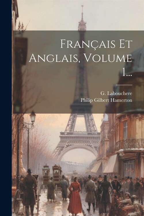 Fran?is Et Anglais, Volume 1... (Paperback)