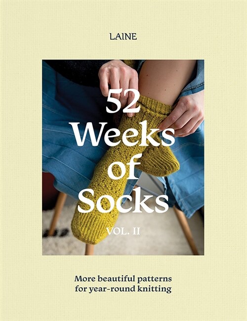 52 Weeks of Socks, Vol. II: More Beautiful Patterns for Year-Round Knitting (Paperback)
