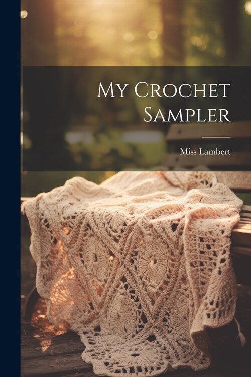 My Crochet Sampler (Paperback)